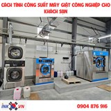 Cách Tính Công Suất Lựa Chọn Máy Giặt Công Nghiệp Cho Khách Sạn